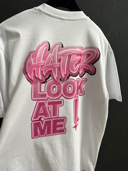 Camiseta HATER LOOK AT ME ( Pink edition)